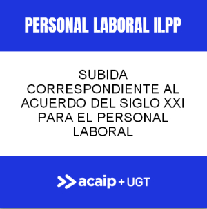 Resumen subida econ&oacute;mica Personal Laboral II.PP ACUERDO SIGLO XXI