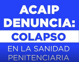 Acaip denuncia colapso en la sanidad penitenciaria