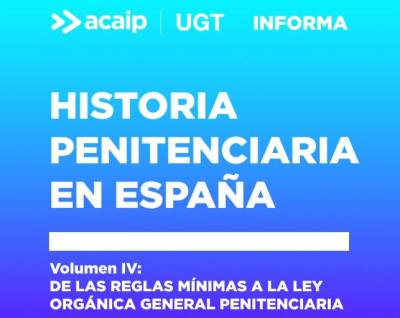 Historia Penitenciaria en Espa&ntilde;a (4&ordf; parte)