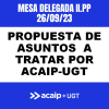 Propuesta de asuntos a tratar por ACAIP-UGT ante reuni&oacute;n Mesa Delegada II.PP