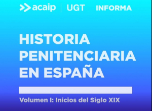 Historia penitenciaria en Espa&ntilde;a desde el siglo XIX